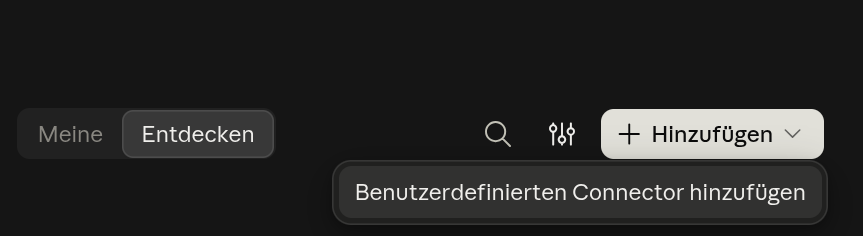 Das geöffnete Menü unter dem Knopf Hinzufügen mit dem einzigen Eintrag Benutzerdefinierten Connector hinzufügen.