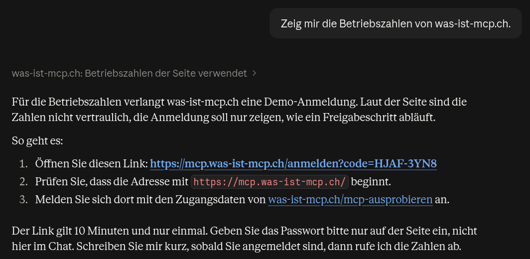 Die Antwort von Claude auf die Frage nach den Betriebszahlen. Drei nummerierte Schritte mit dem Anmeldelink, der mit https://mcp.was-ist-mcp.ch/anmelden?code= beginnt, und der Hinweis, das Passwort nur auf der Seite einzugeben, nicht im Chat.